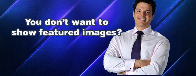 Hide featured image WordPress Hide featured image WordPress