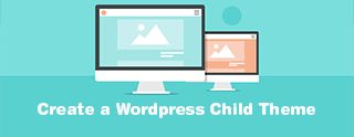 Create a Child Theme for Wordpress [2025]