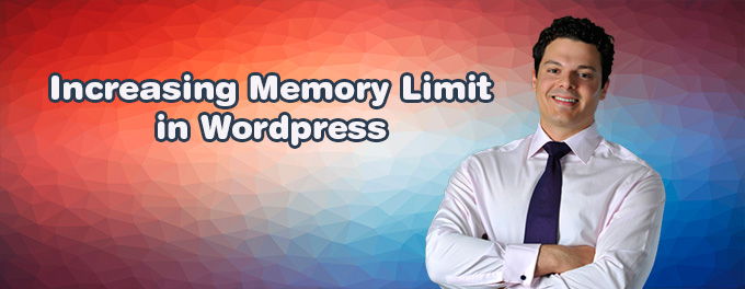 Increase Memory Limit Wordpress Increase Memory Limit Wordpress