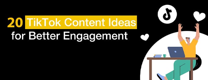 Stand Out: 20 Unique TikTok Content Ideas [03-2024]